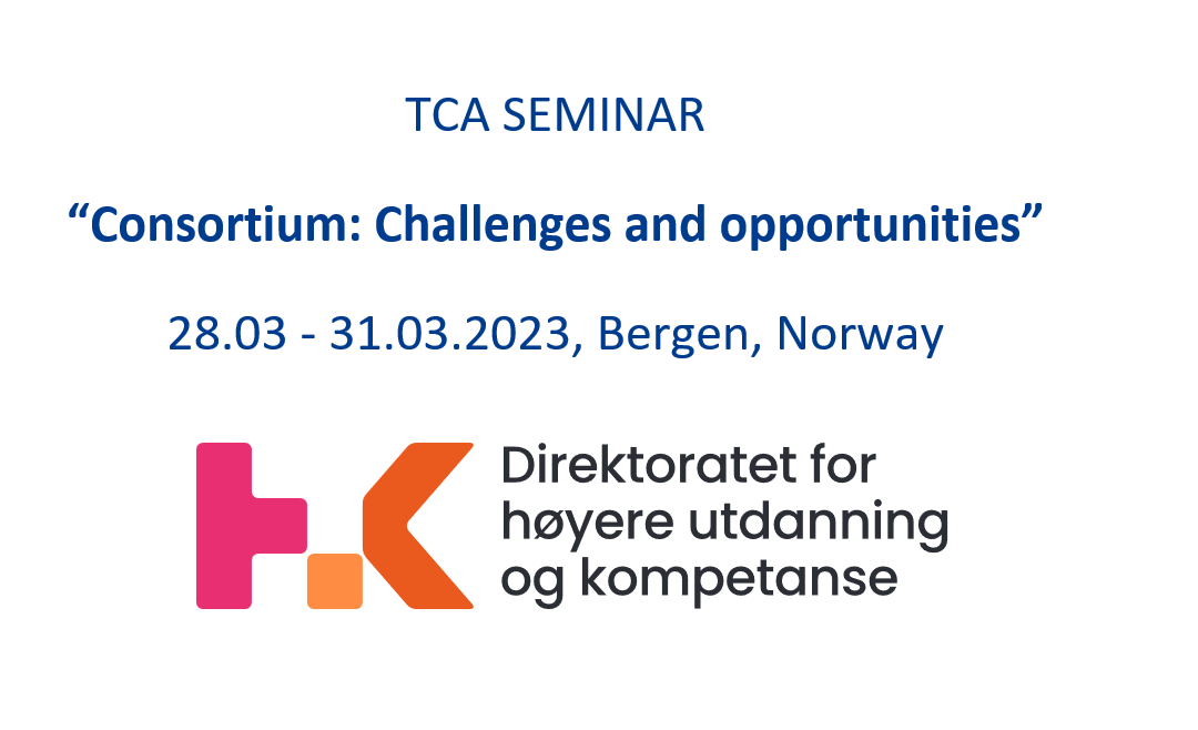 TCA SEMINAR “Consortium: Challenges and opportunities” 28.03 – 31.03.2023, Bergen, Norway